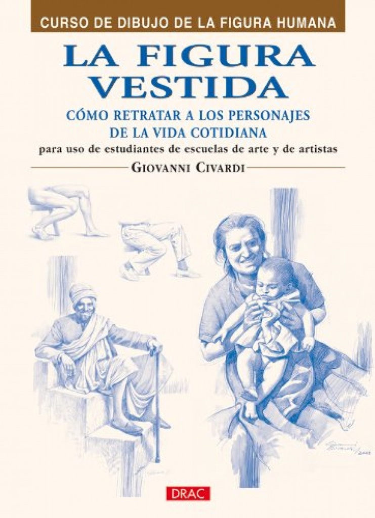 La figura vestida. como representar a los personales de la vida cotidiana