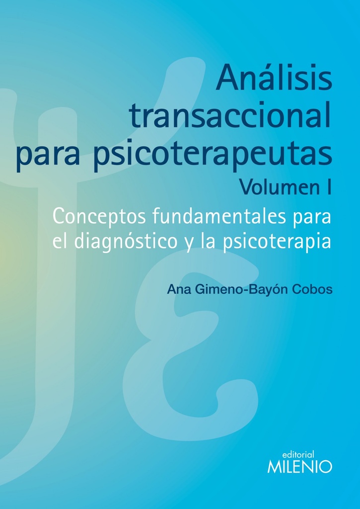 Análisis transaccional para psicoterapeutas (volumen I)