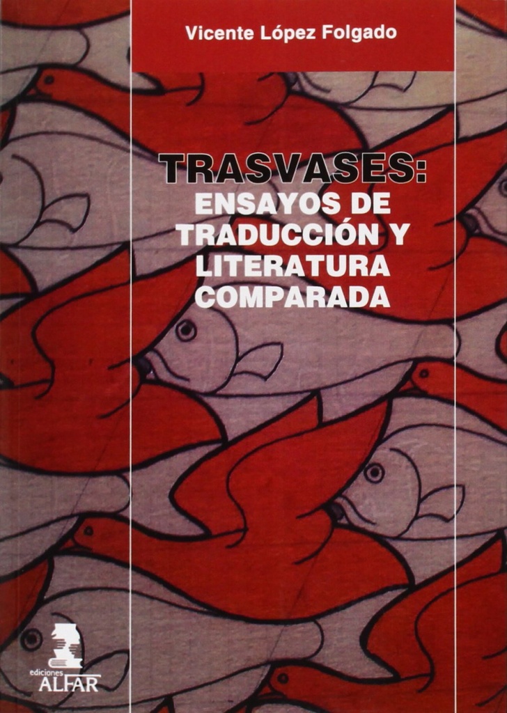 Trasvases: ensayos de traducción y literatura comparada