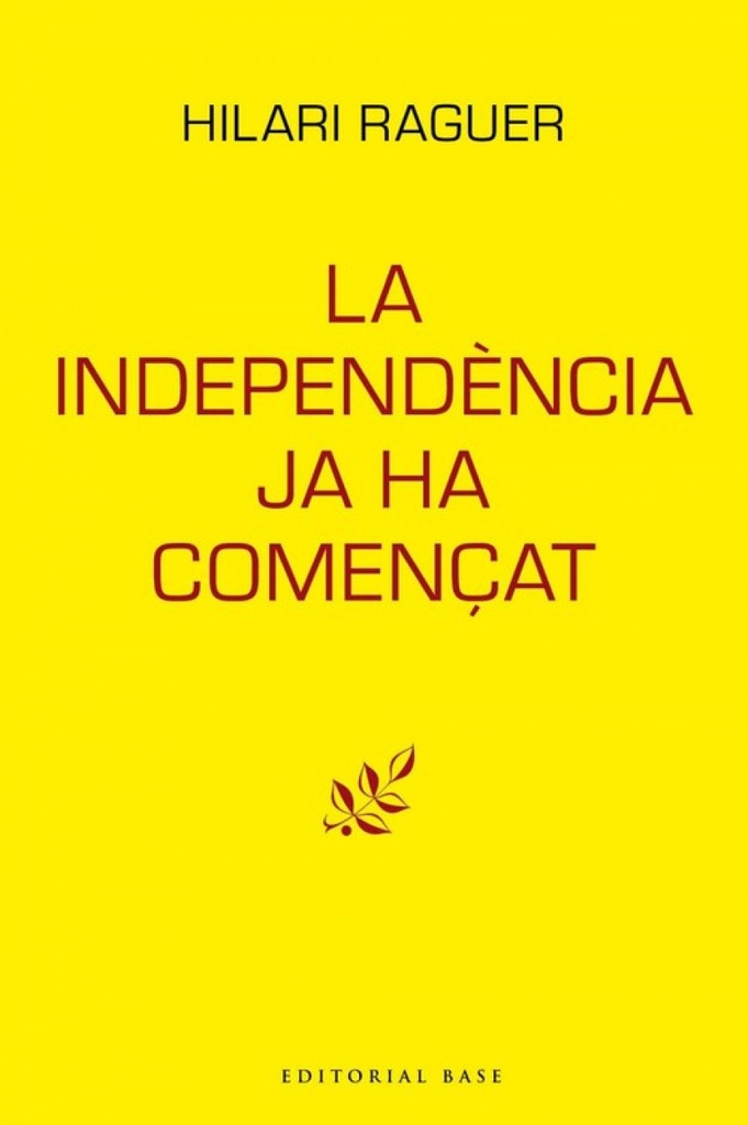 LA INDEPENDENCIA JA HA COMENçAT