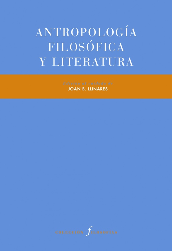 ANTROPOLOGÍA FILOSÓFICA Y LITERATURA