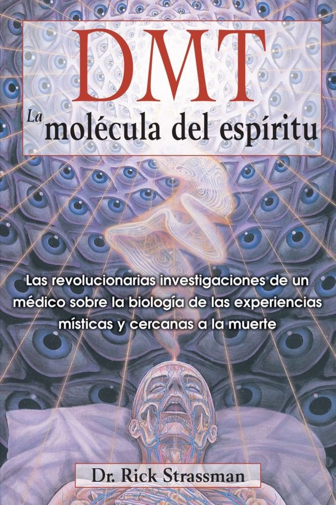 DMT ´LA MOLECULA DEL ESPIRITU´