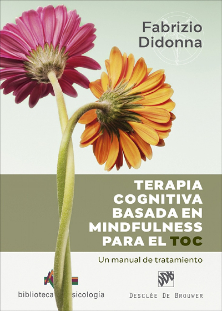 Terapia cognitiva basada en mindfulness para el TOC. Un manual de tratamiento