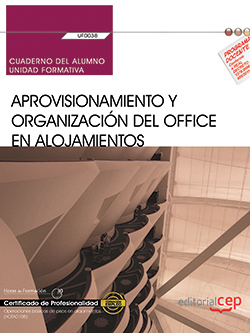 Cuaderno del alumno. Aprovisionamiento y organización del office en alojamientos