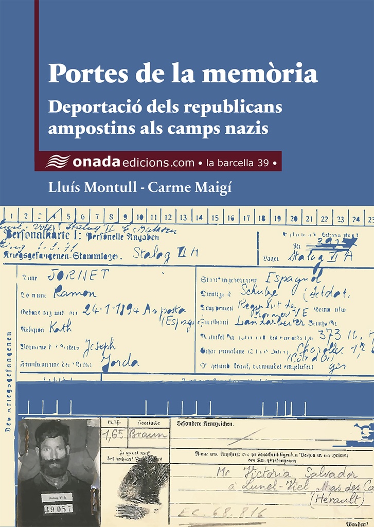 Portes de la memòria. Deportació dels republicans ampostins als camps nazis