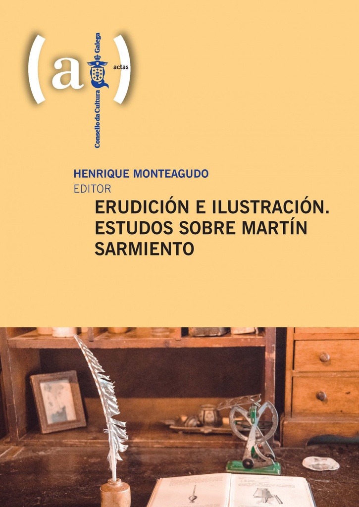 ERUDICION E ILUSTRACION. ESTUDOS SOBRE MARTIN SARM