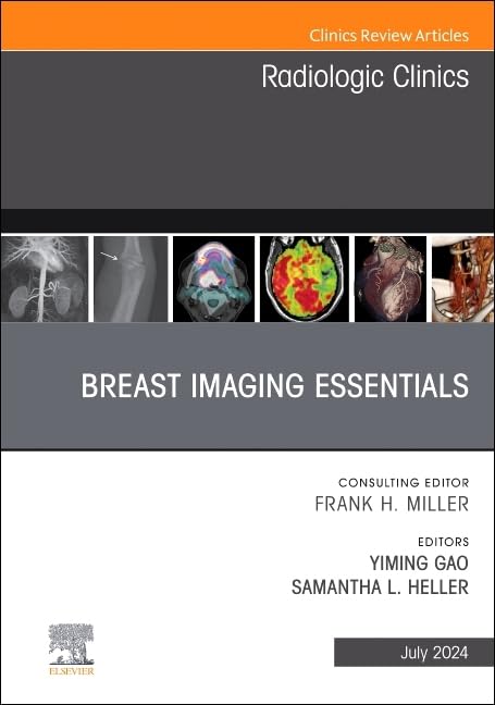 Breast imaging essentials, an issue radiologic clinics