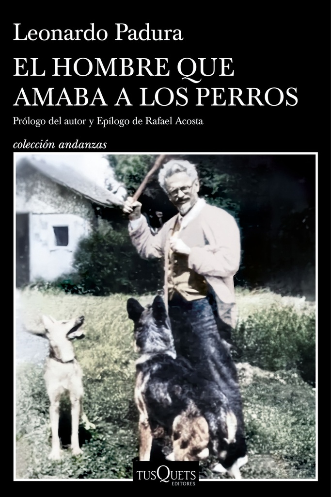 El hombre que amaba a los perros (Edición 15 aniversario)