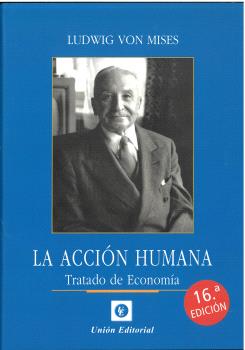 LA ACCIÓN HUMANA 16ª EDICIÓN