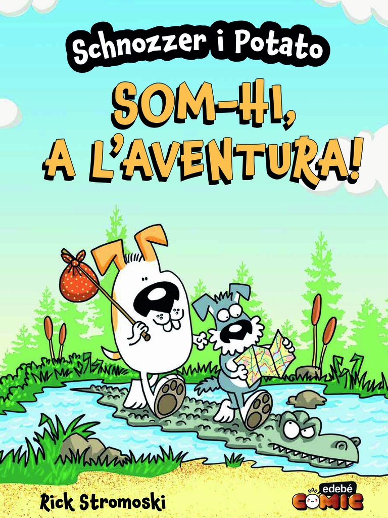 SCHNOZZER I POTATO: SOM-HI, A L´AVENTURA!