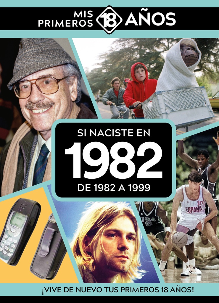 Si naciste en 1982: De 1982 a 1999