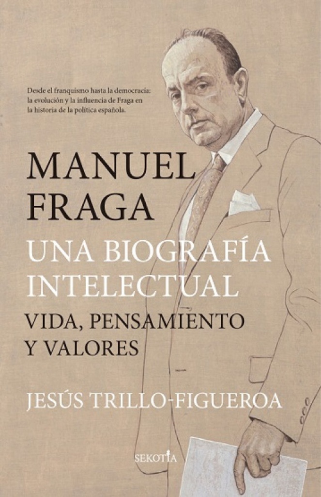 MANUEL FRAGA, UNA BIOGRAFÍA INTELECTUAL