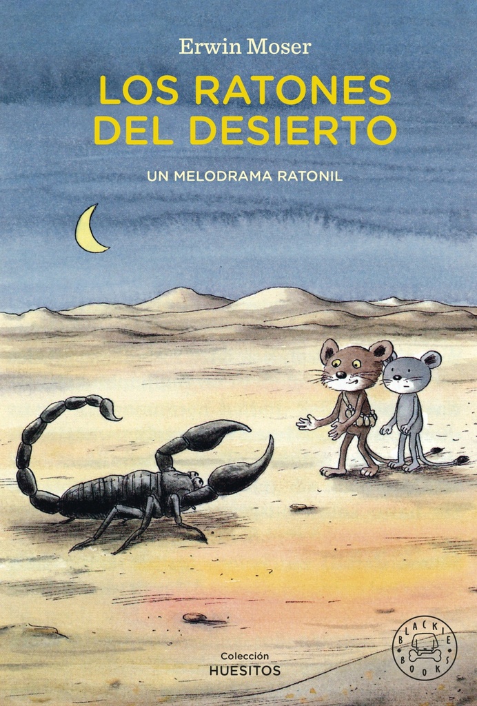 Los ratones del desierto. Un melodrama ratonil