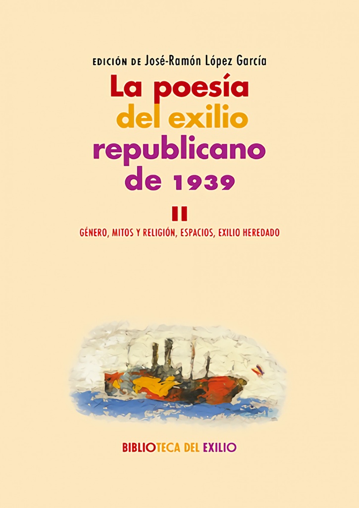 La poesía del exilio republicano de 1939. II