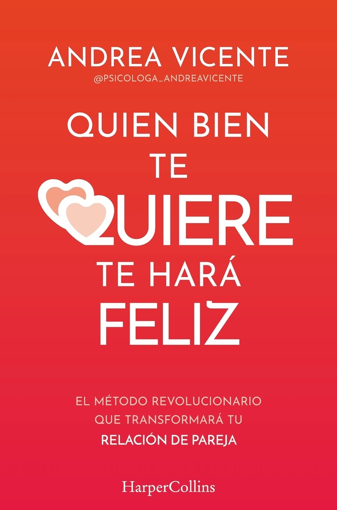 Quien bien te quiere te hará feliz