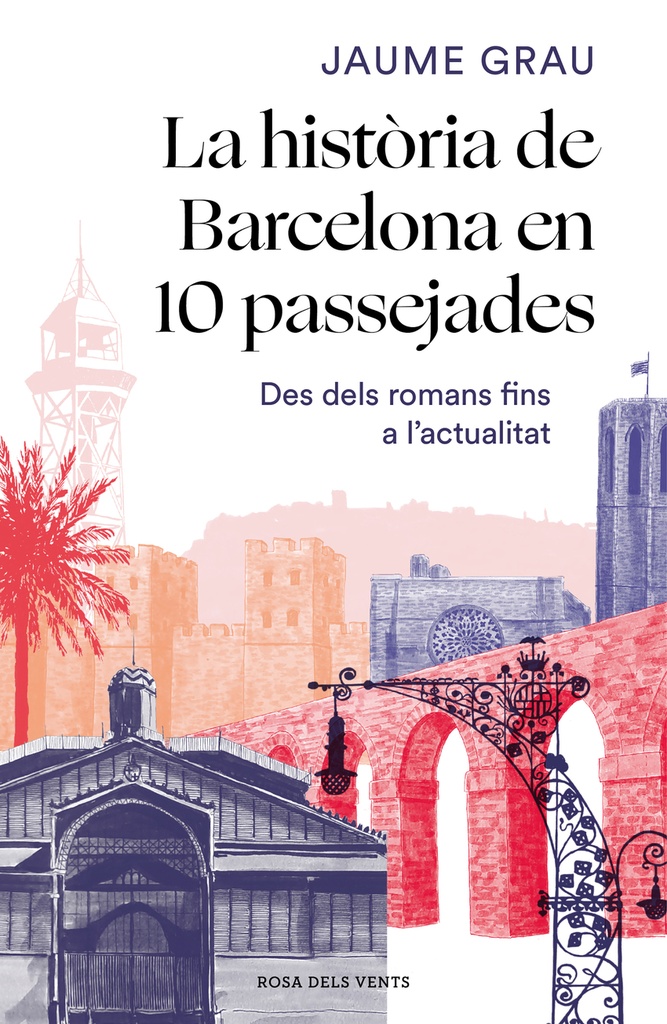 La història de Barcelona en 10 passejades