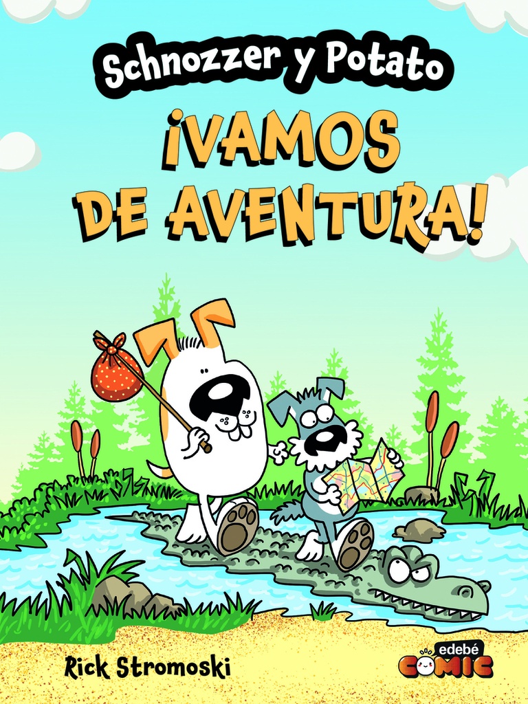 SCHNOZZER Y POTATO: ¡VAMOS DE AVENTURA!