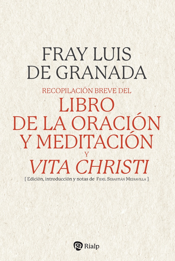 Recopilación breve del ´Libro de la oración y meditación´, y ´Vita Christi´