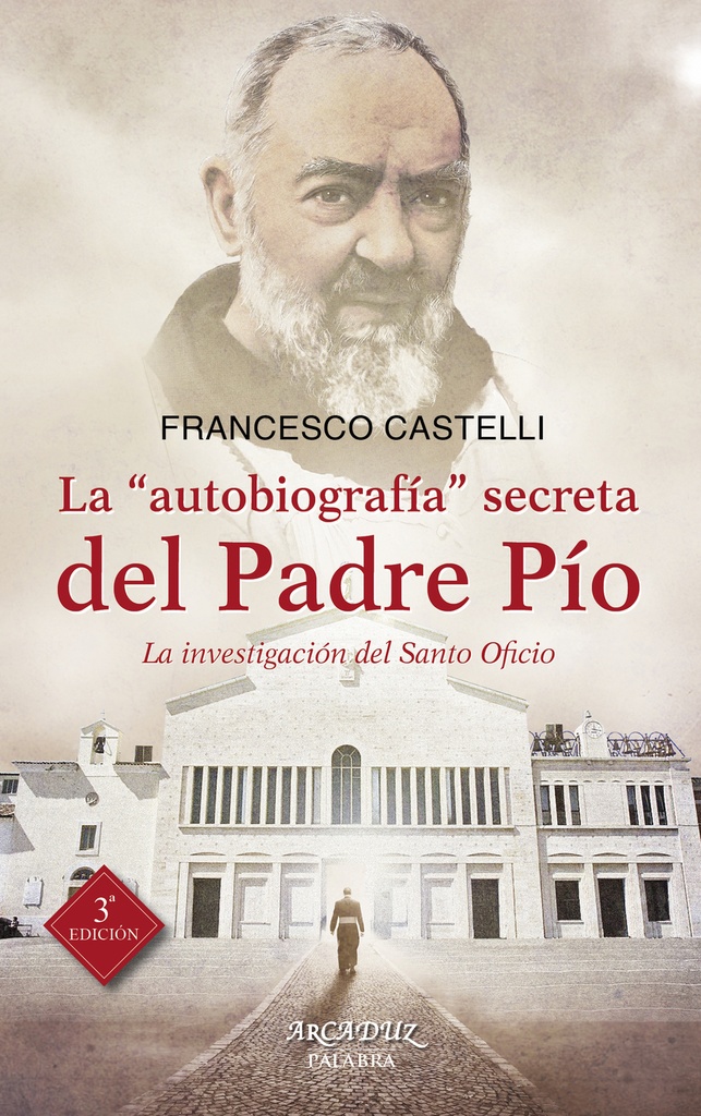 La ´autobiografía´ secreta del Padre Pío