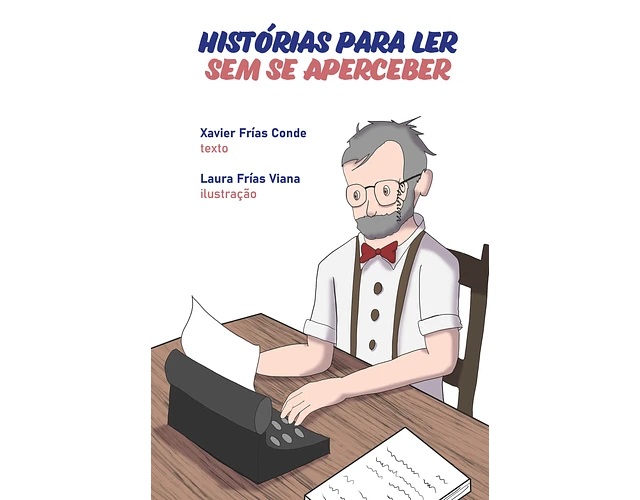 HISTÓRIAS PARA LER SEM SE APERCEBER