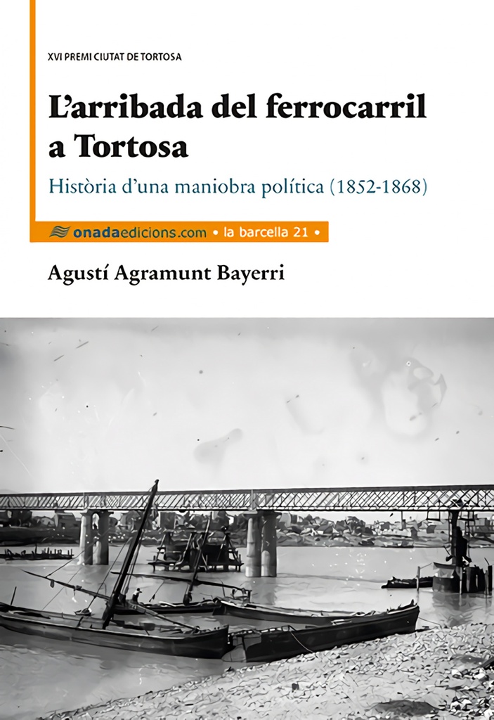 L´arribada del ferrocarril a Tortosa