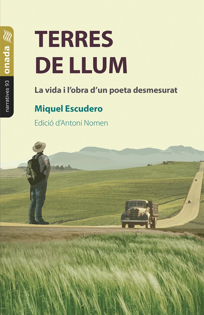 Terres de llum. La vida i l´obra d´un poeta desmesurat