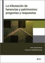 La tributación de herencias y patrimonios: preguntas y respuestas