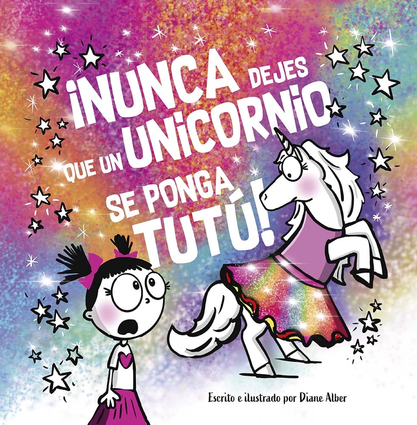 ¡Nunca dejes que un unicornio se ponga TUTÚ!