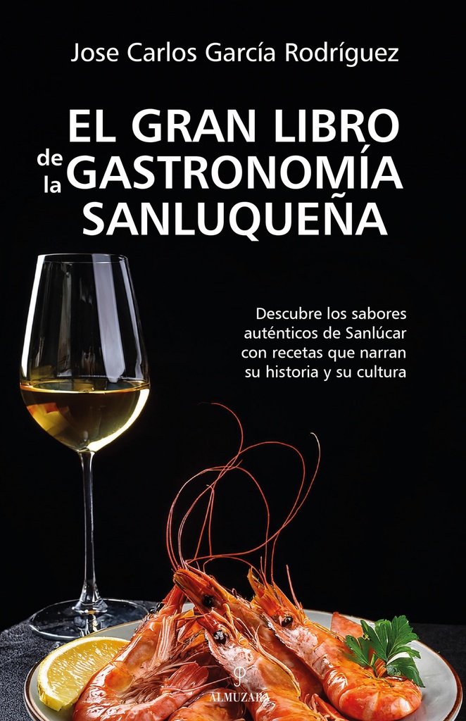 GRAN LIBRO DE LA GASTRONOMÍA SANLUQUEÑA, EL