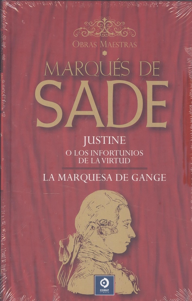 Marqués de Sade I: Justine o los infortunios de la virtud / La marquesa de Gange