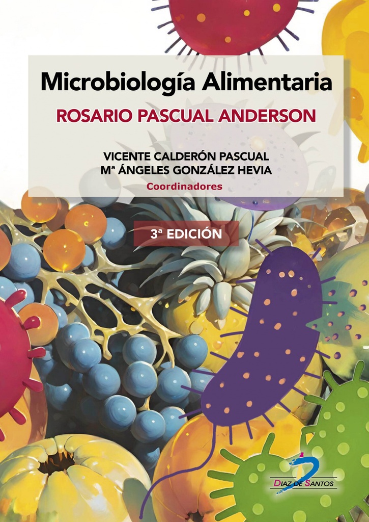 Microbiología alimentaria. Rosario Pascual Anderson