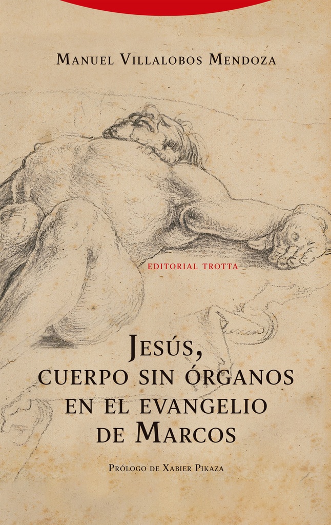 Jesús, cuerpo sin órganos en el evangelio de Marcos