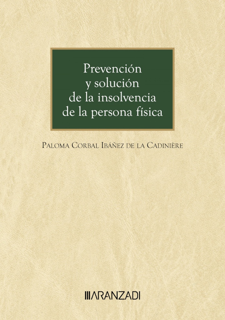 PREVENCIÓN Y SOLUCIÓN DE LA INSOLVENCIA DE LA PERSONA FÍSICA