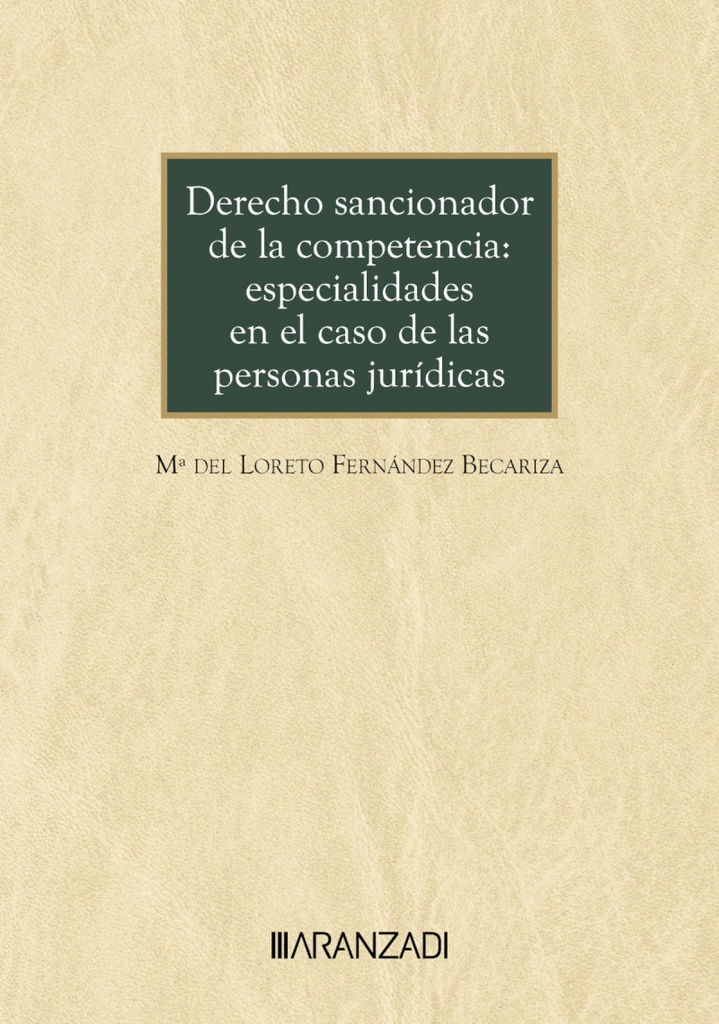 DERECHO SANCIONADOR DE LA COMPETENCIA: ESPECIALIDADES EN EL CASO DE LAS PERSONAS JURÍDICAS