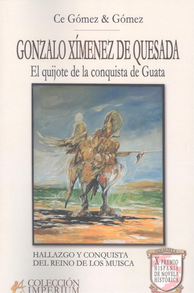 Gonzalo ximenez de quesada:quijote de conquista guata