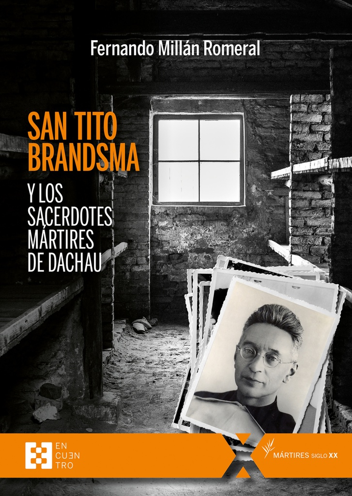 San Tito Brandsma y los sacerdotes mártires de Dachau