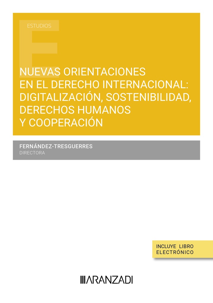 Nuevas orientaciones en el derecho internacional: digitalización, sostenibilidad, derechos humanos y cooperación