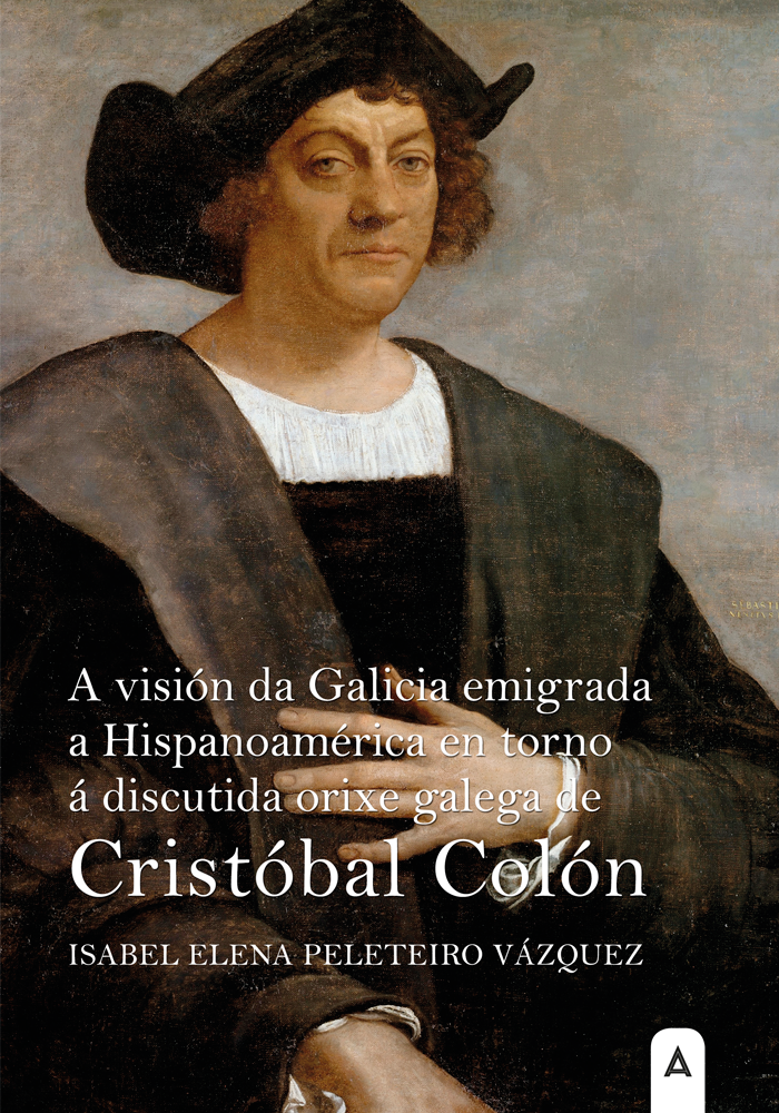 CRISTOBAL COLON, A VISION DA GALICIA EMIGRADA A HISPANOAMERICA - GALEGO