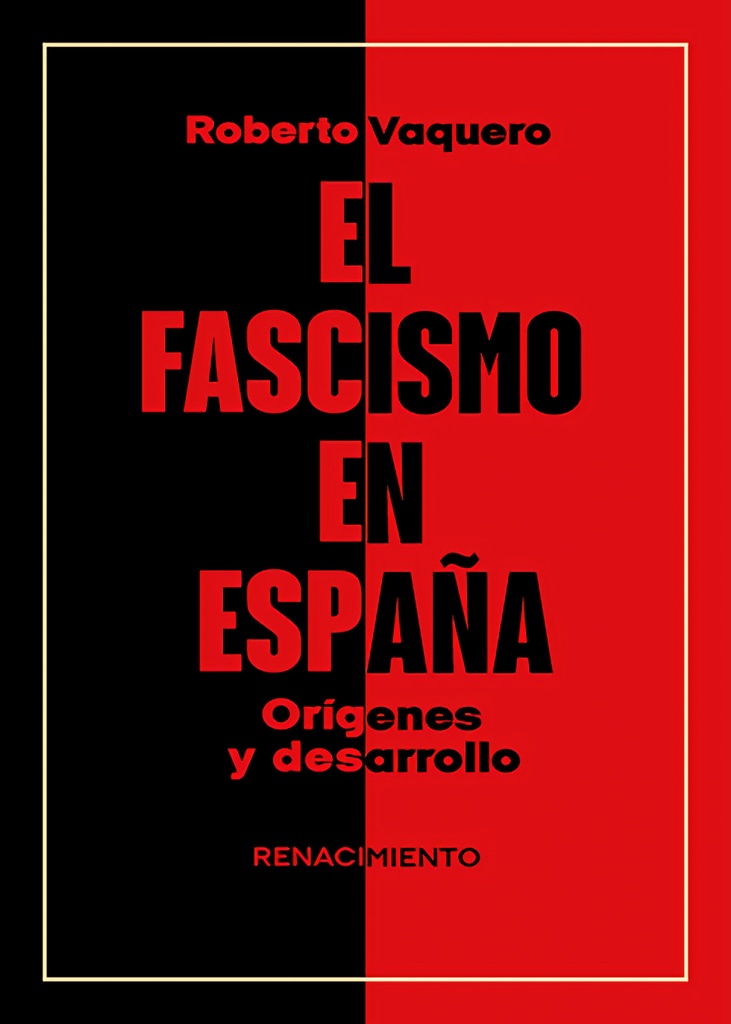 El fascismo en España. Orígenes y desarrollo