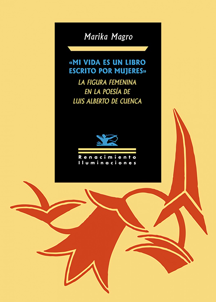 ´Mi vida es un libro escrito por mujeres´. La figura femenina en la poesía de Luis Alberto de Cuenca