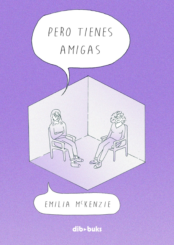 Pero tienes amigas