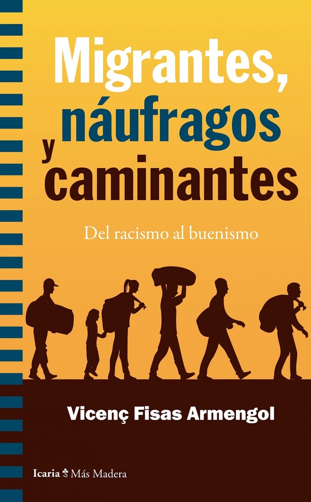 MIGRANTES, NAUFRAGOS Y CAMINANTES