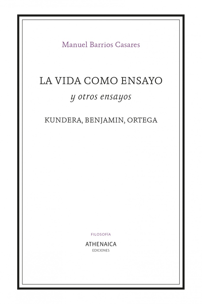 La vida como ensayo y otros ensayos