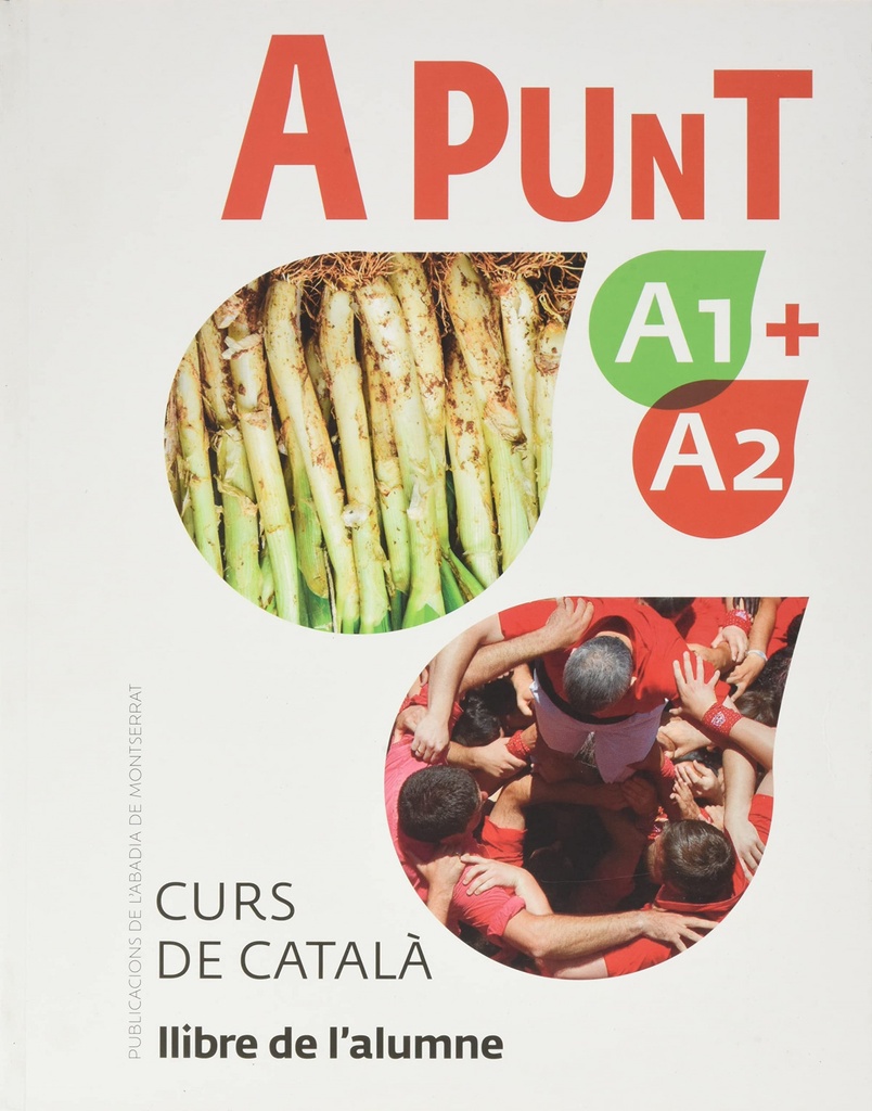 A punt A1+A2. Curs de català. Llibre de l´alumne