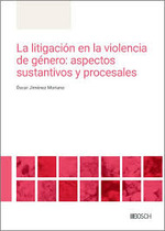 La litigación en la violencia de género: aspectos sustantivos y procesales