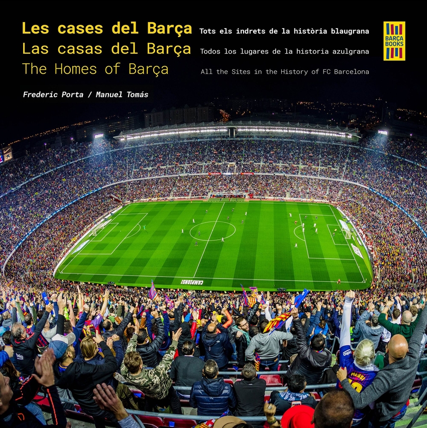 Les cases del Barça / Las casas del Barça / The Homes of Barça