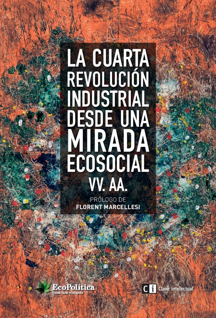 LA CUARTA REVOLUCIÓN INDUSTRIAL DESDE UNA MIRADA ECOSOCIAL