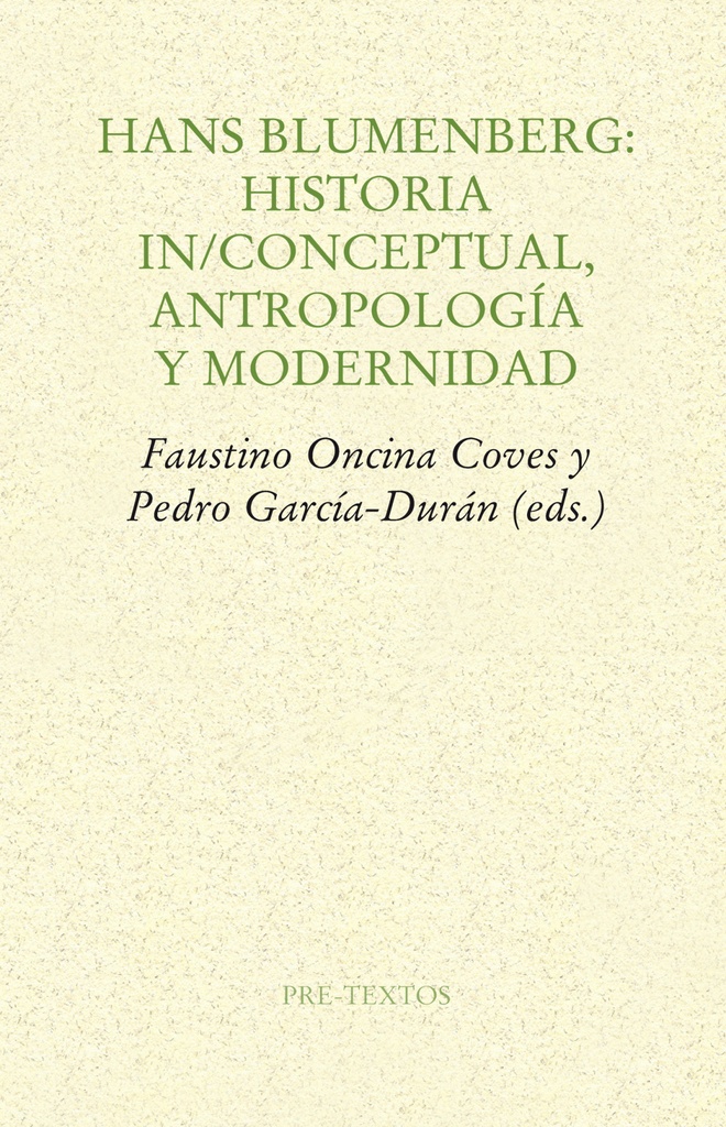 Hans Blumenberg: Historia in/conceptual, antropología y modernidad