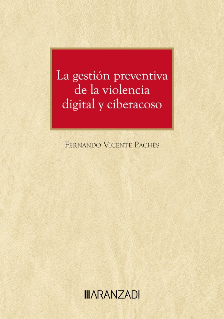 GESTION PREVENTIVA DE LA VIOLENCIA DIGITAL Y CIBERACOSO, LA