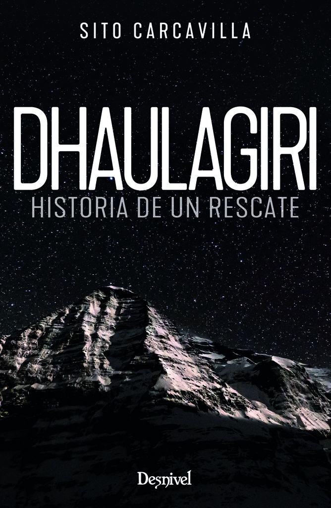 Dhaulagiri. Historia de un rescate